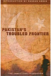 Pakistan's Troubled Frontier