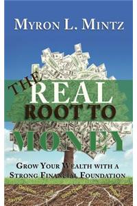 The Real Root to Money