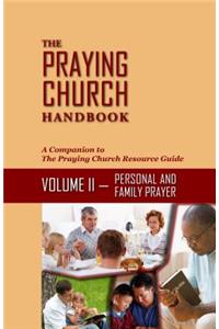 The Praying Church Handbook--Volume II--Personal