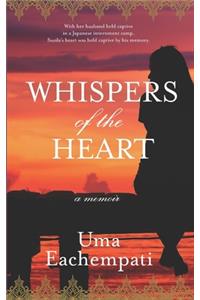 Whispers of the Heart: a memoir