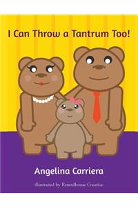 I Can Throw A Tantrum Too!