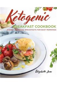 Ketogenic Breakfast Cookbook