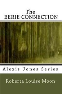 The Eerie Connection: The Alexis Jones Series of Cold Case Murder Mysteries