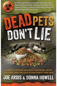 Dead Pets Don't Lie