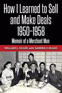 How I Learned To Sell and Make Deals, 1950-1958