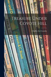 Treasure Under Coyote Hill
