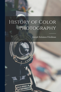 History of Color Photography