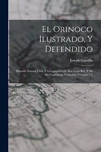 Orinoco Ilustrado, Y Defendido