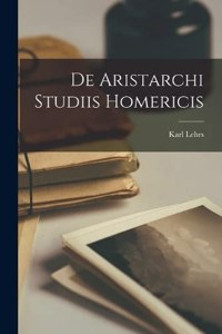 De Aristarchi Studiis Homericis