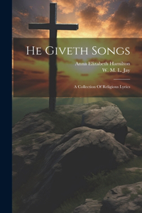 He Giveth Songs