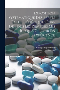 Exposition Systématique Des Effets Pathogénétiques Purs De Tous Les Remèdes Mis Jusqu'à Ce Jour En Expérience
