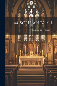 Miscellanea XII