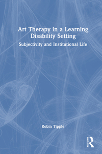 Art Therapy in a Learning Disability Setting