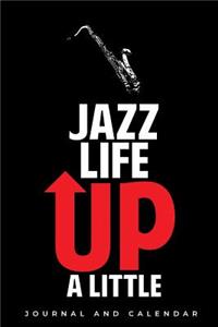Jazz Life Up A Little