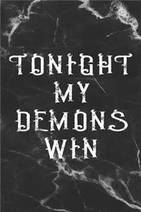Tonight My Demons Win