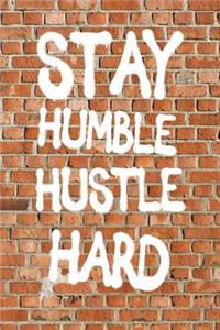 Stay Humble Hustle Hard