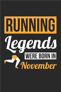 Running Notebook - Running Legends Were Born In November - Running Journal - Birthday Gift for Runner