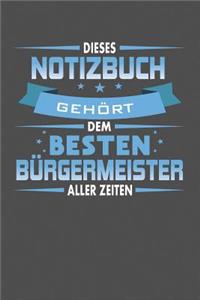 Dieses Notizbuch Gehört Dem Besten Bürgermeister Aller Zeiten