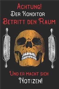 Achtung! Der Konditor betritt den Raum und er macht sich Notizen