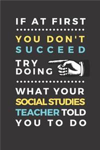 If at first you don't succeed try doing what your social studies teacher told you to do