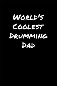 World's Coolest Drumming Dad