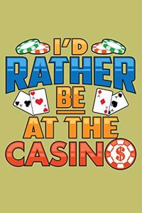 I'D Rather Be At The Casino