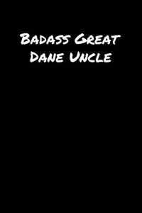 Badass Great Dane Uncle
