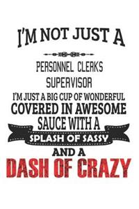 I'm Not Just A Personnel Clerks Supervisor
