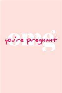 OMG You're Pregnant