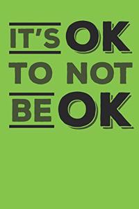 It's Ok to Not Be Ok