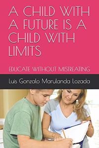 A Child with a Future Is a Child with Limits