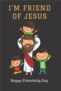 I'm Friend Of Jesus Notebook Journal