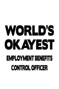 World's Okayest Employment Benefits Control Officer