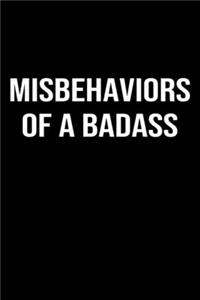 Misbehaviors Of A Badass