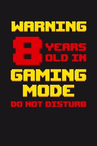 Warning 8 Years Old in Gaming Mode