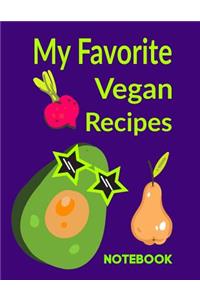 My Favorite Vegan Recipes Notebook