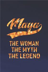 Maya the Woman the Myth the Legend