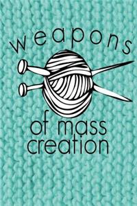 Weapons of Mass Creation
