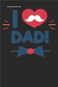 i heart mustache dad
