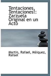 Tentaciones, Tentaciones!