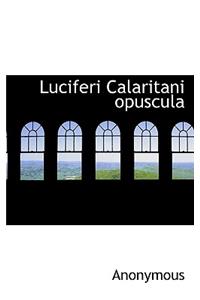 Luciferi Calaritani Opuscula