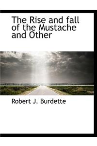 The Rise and Fall of the Mustache and Other