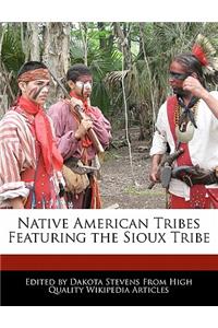Native American Tribes Featuring the Sioux Tribe