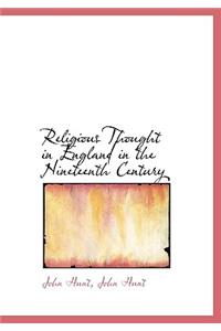 Religious Thought in England in the Nineteenth Century