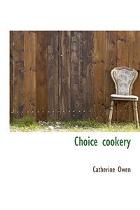Choice Cookery