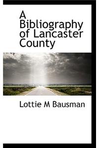 A Bibliography of Lancaster County