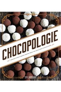 Chocopologie: Confections & Baked Treats from the Acclaimed Chocolatier: Confections &amp; Baked Treats from the Acclaimed Chocolatier