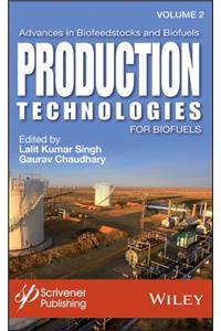 Advances in Biofeedstocks and Biofuels, Production Technologies for Biofuels