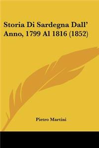 Storia Di Sardegna Dall' Anno, 1799 Al 1816 (1852)