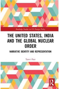 United States, India and the Global Nuclear Order